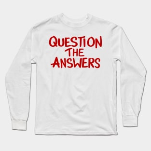 Question The Answers Long Sleeve T-Shirt